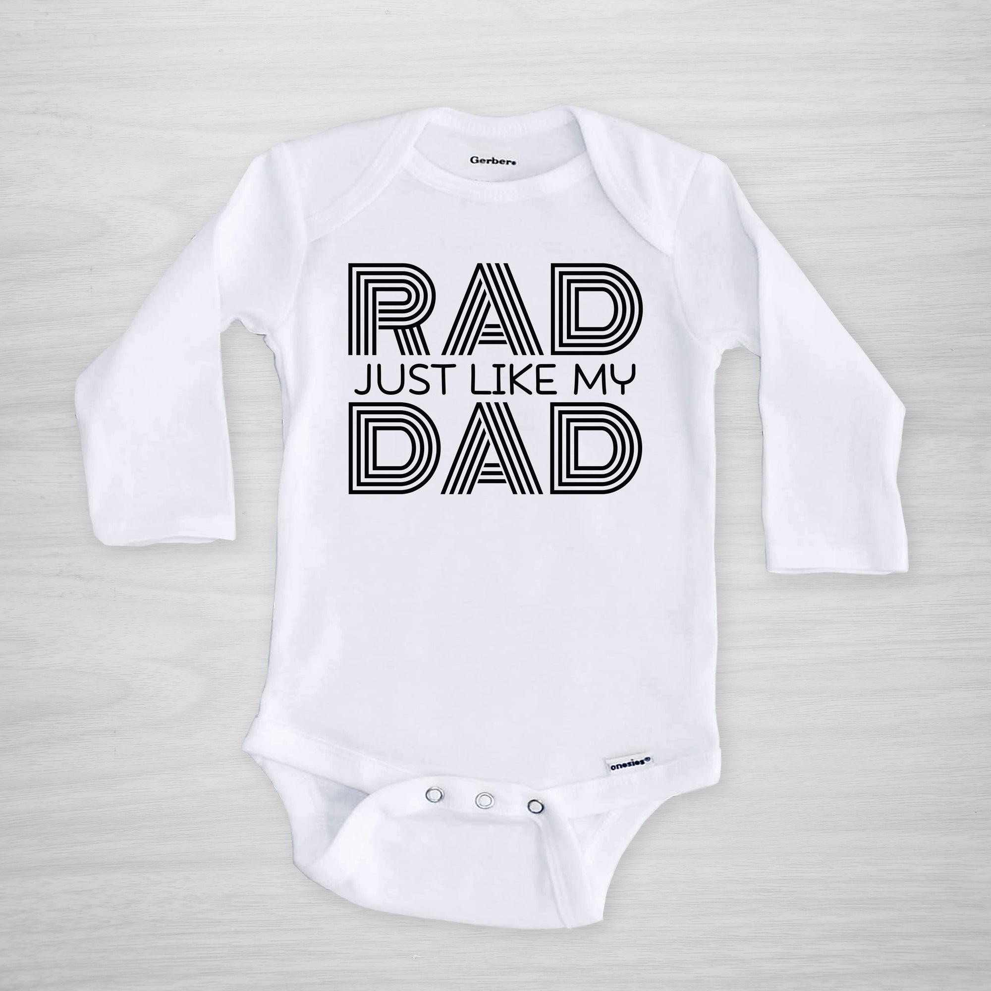 Rad like my Dad baby Onesie - perfect for Father's Day , long sleeved