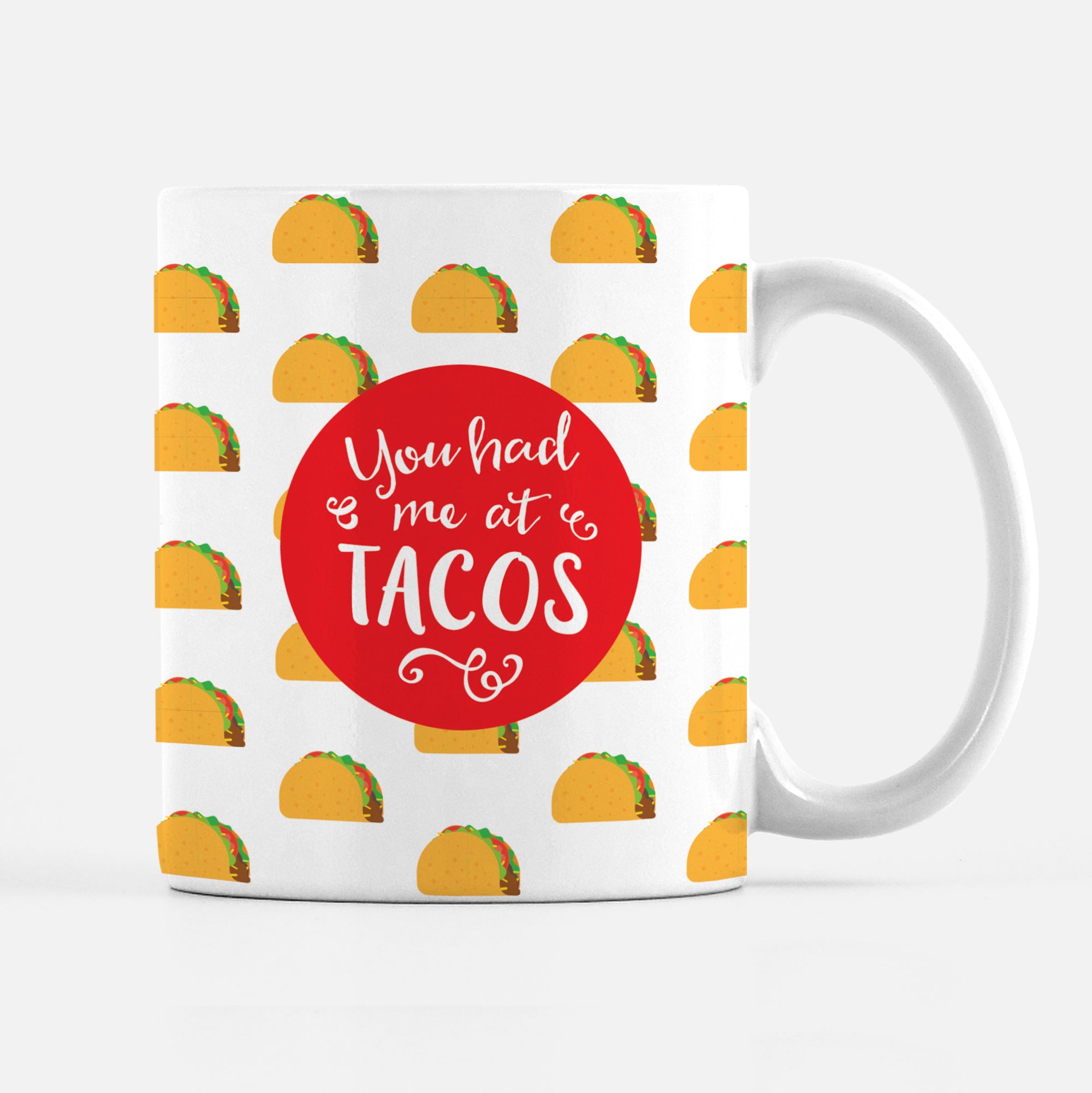 You had me at tacos mug, PIPSY.COM