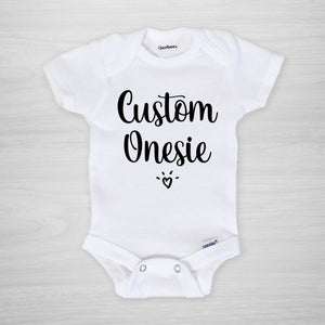 Custom onesie with your text or idea, short sleeved