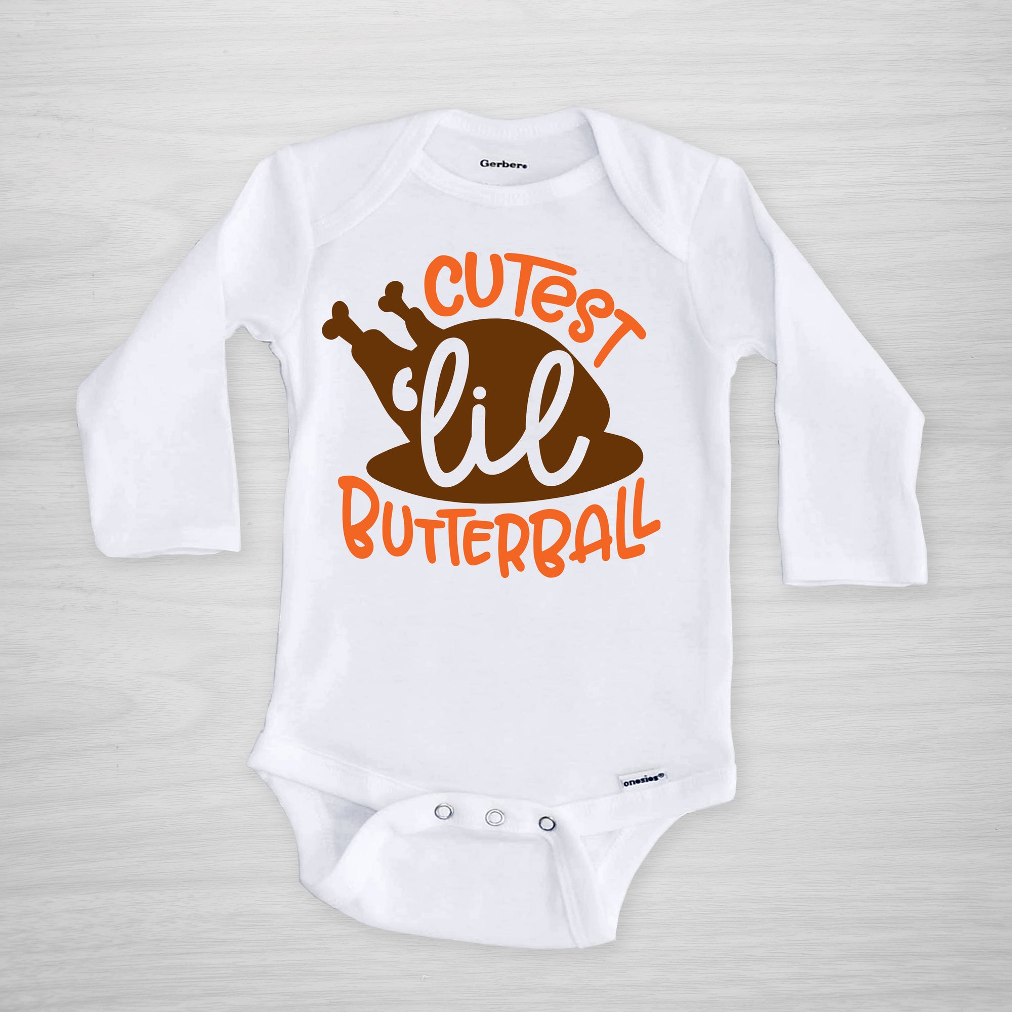 Cutest 'lil Butterball Onesie, long sleeved
