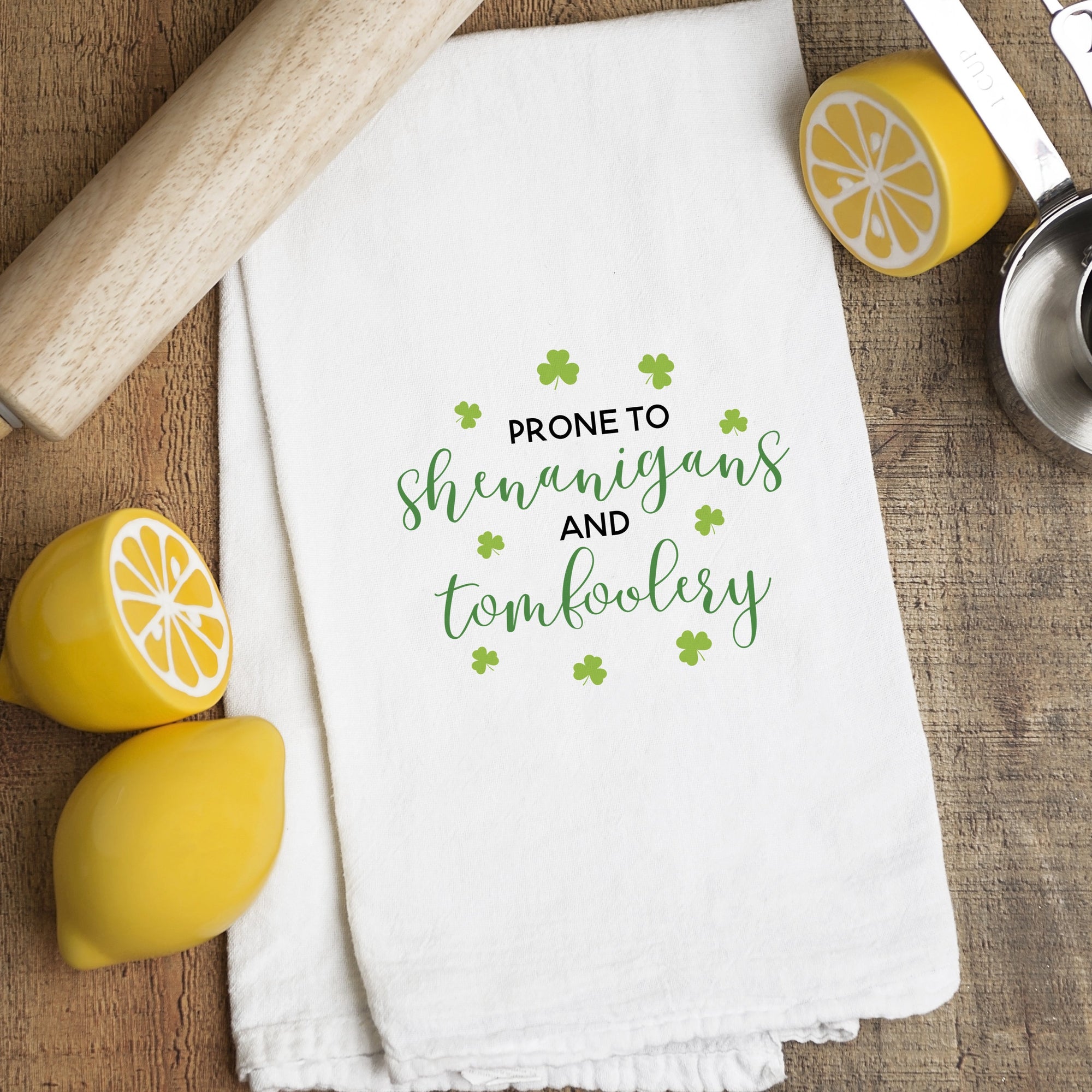Prone to Shenanigans and Tomfoolery, St. Patrick's Day Tea Towel, PIPSY.COM
