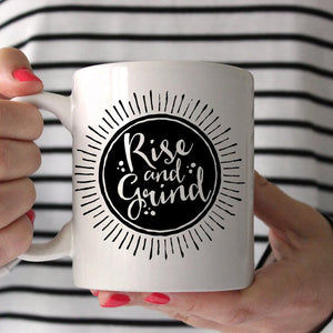 Rise and Grind Coffee Mug | Go Get Em | Werk Work Werk | Entrepreneur Mug