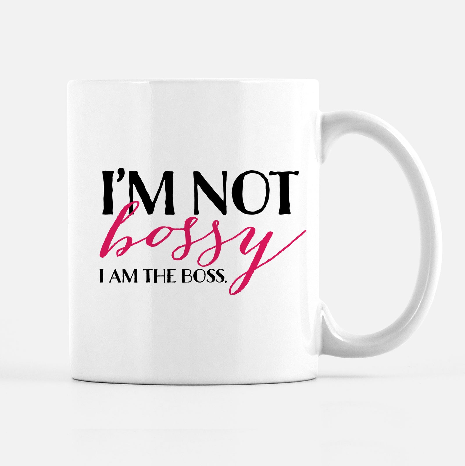 Funny Coffee Mug for Boss' Day, I'm Not Bossy, I am the Boss, PIPSY.COM
