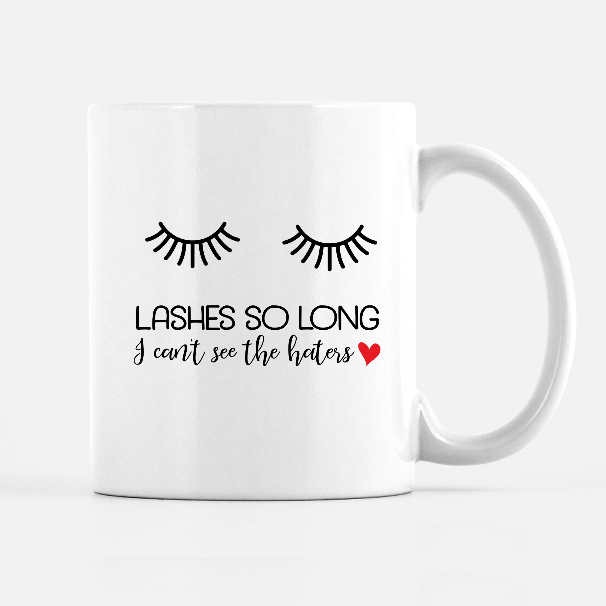 Lashes so long I can't see the haters Mug, PIPSY.COM