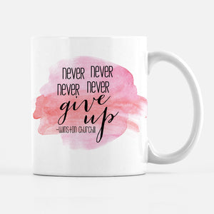 Never Give Up Winston Churchill Mug | Inspirational Mug | Cancer | Pipsy.com