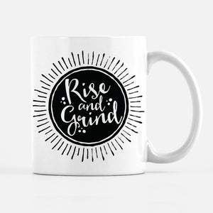 Rise and Grind Coffee Mug | Go Get Em | Werk Work| Entrepreneur Mug | Startup Mug