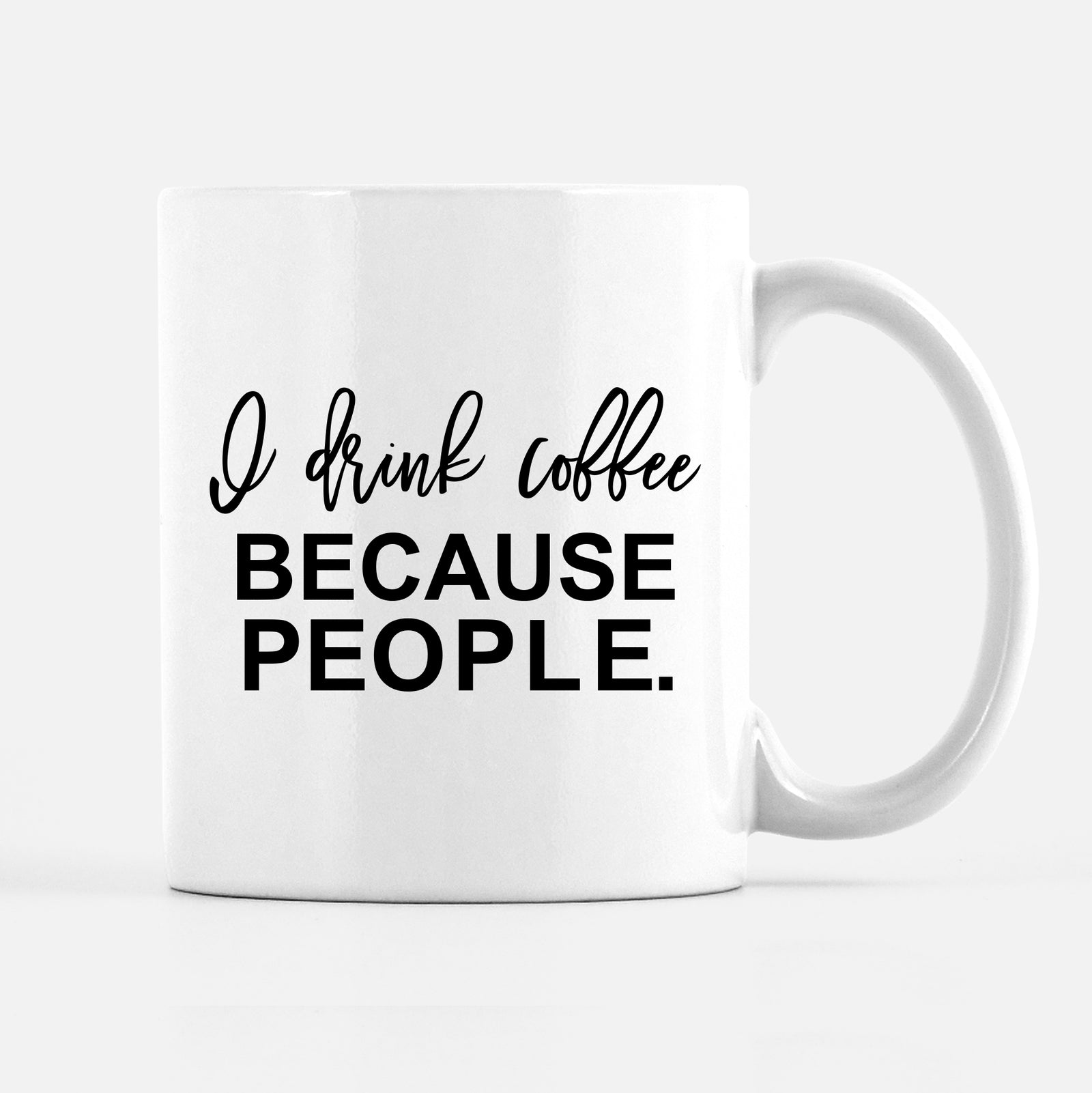 I need coffee because people mug, funny mug, introvert, PIPSY.OM