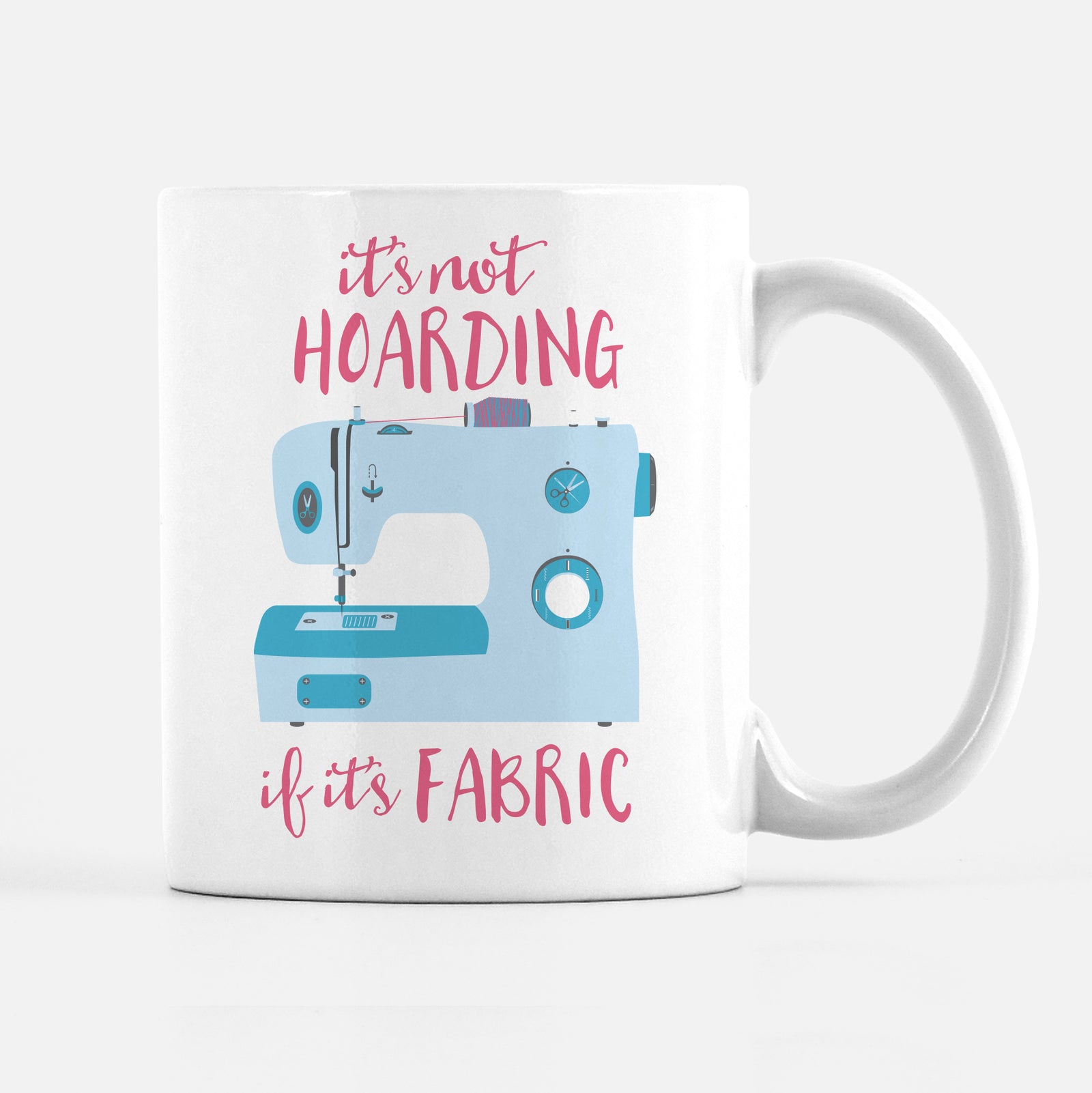 It's not hoarding if it's fabric mug | quilter gift | sewer gift | pipsy.com