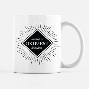 World's Okayest brother coffee mug, PIPSY.com, funny mug