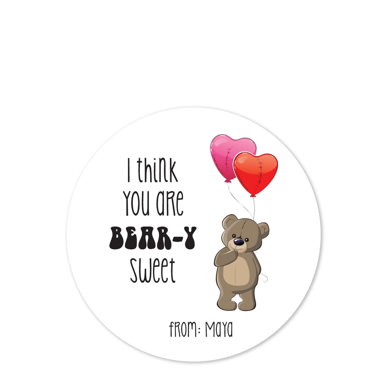 I think you're Bear-y sweet | Balloons | Hearts | 2.5" round Valentine's Day sticker for candy bags |PIPSY.COM