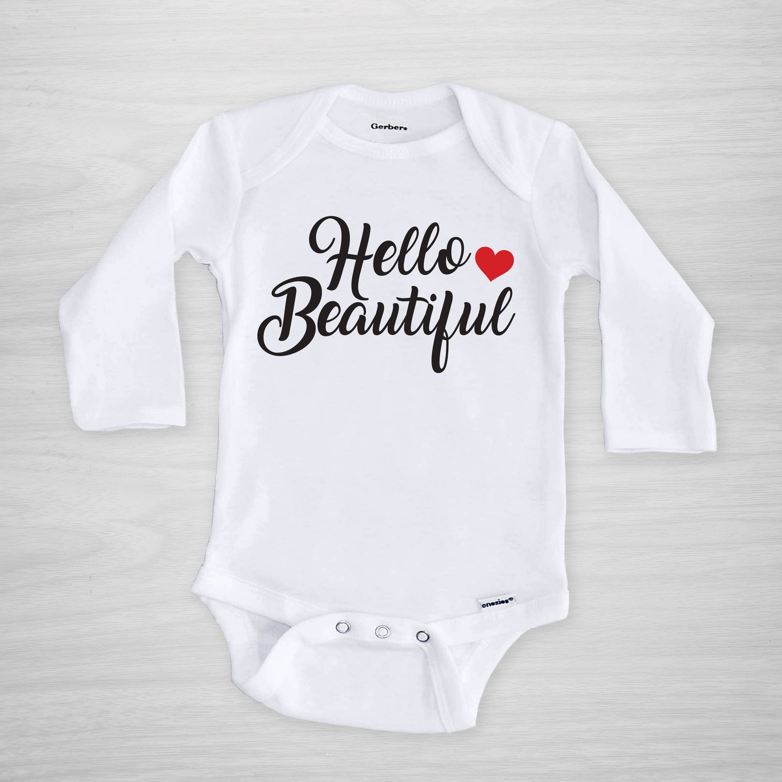 Hello Beautiful Valentine's Day Onesie, genuine Gerber Onesie® printed with super soft kid safe inks, short sleeved