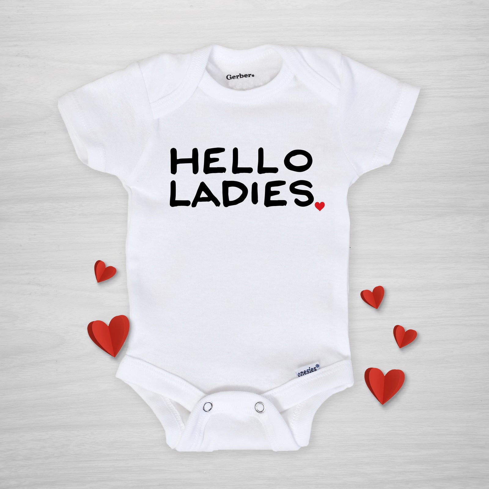 Hello Ladies Gerber Onesie, Everyday Adorable, Valentine's Day, long sleeved