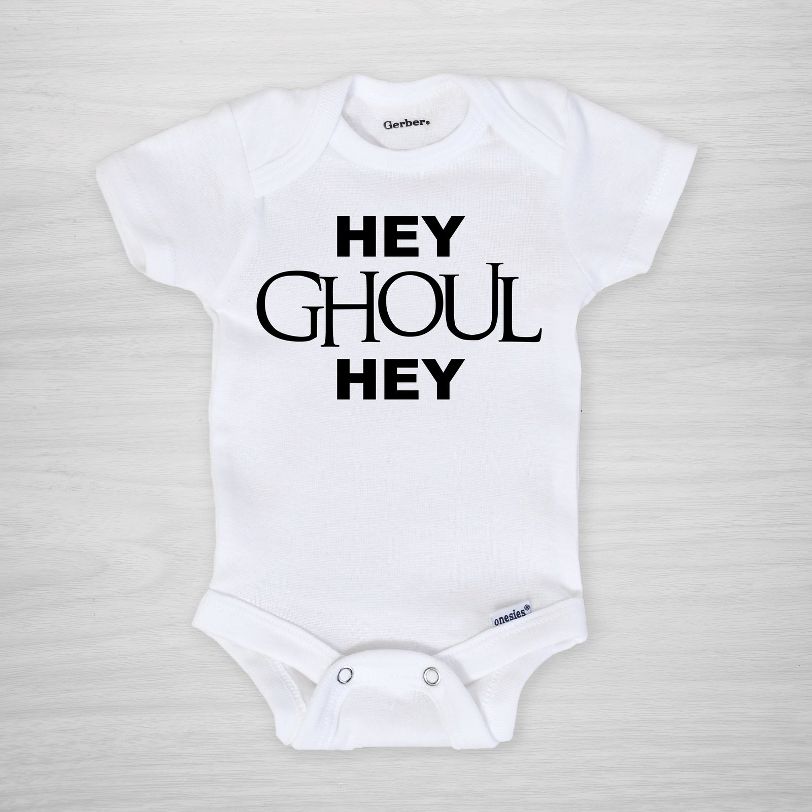 Hey Ghoul Hey Baby Gerber Onesie, short sleeved