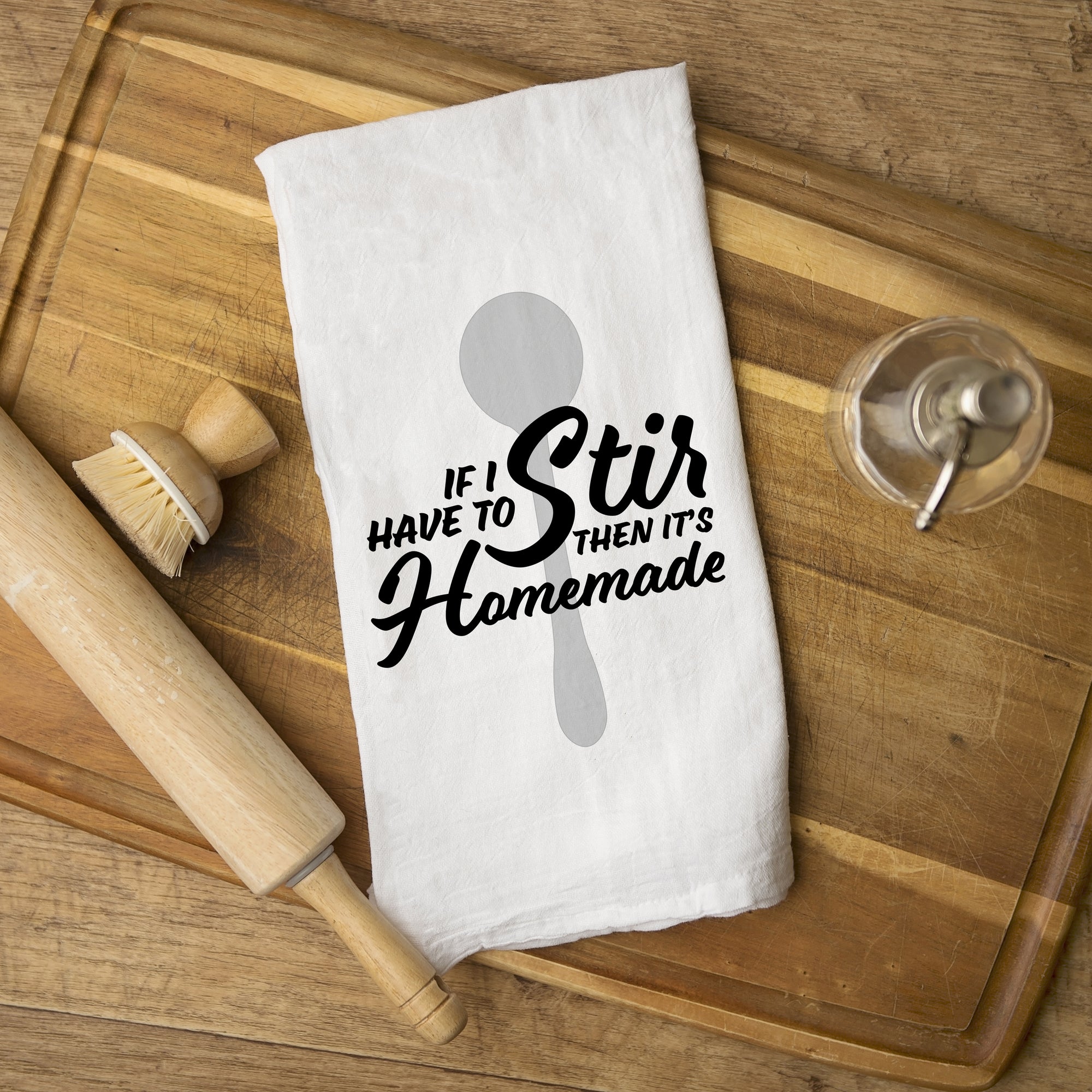 Tea Towel: "If I have to stir, it's homemade" cotton, Pipsy.com
