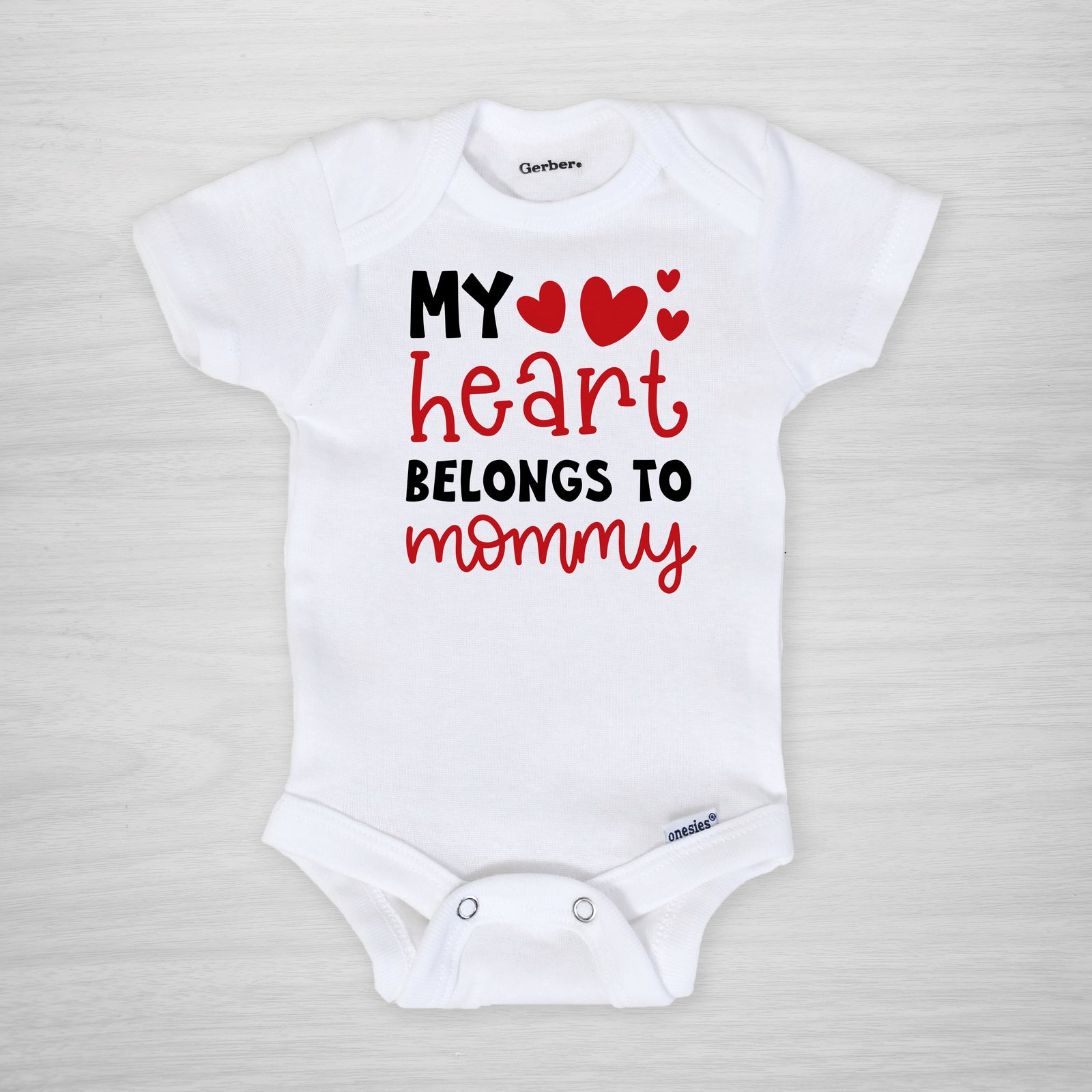 My Heart Belongs to Mommy Valentine's Day Onesie, short sleeved