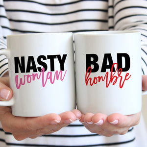 Nasty Woman and Bad Hombre Coffee Mug Set | PIPSY.COMO