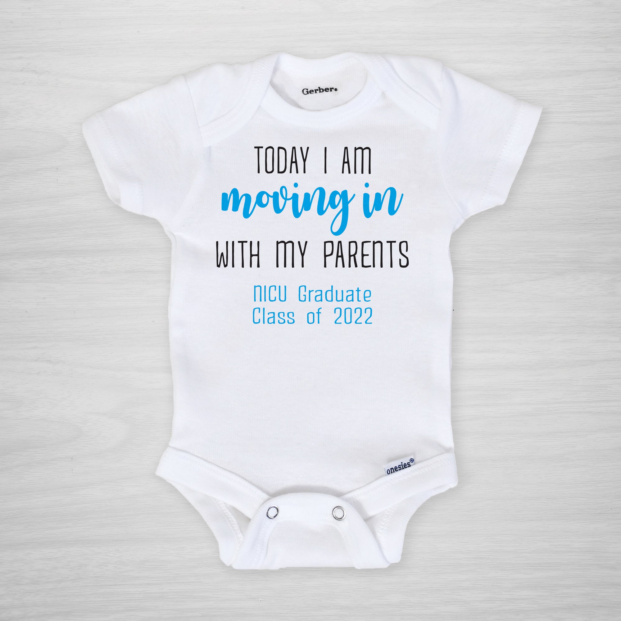 Today I am moving in with my parents, NICU Graduate Class of 2022, long sleeved blue, pipsy.com
