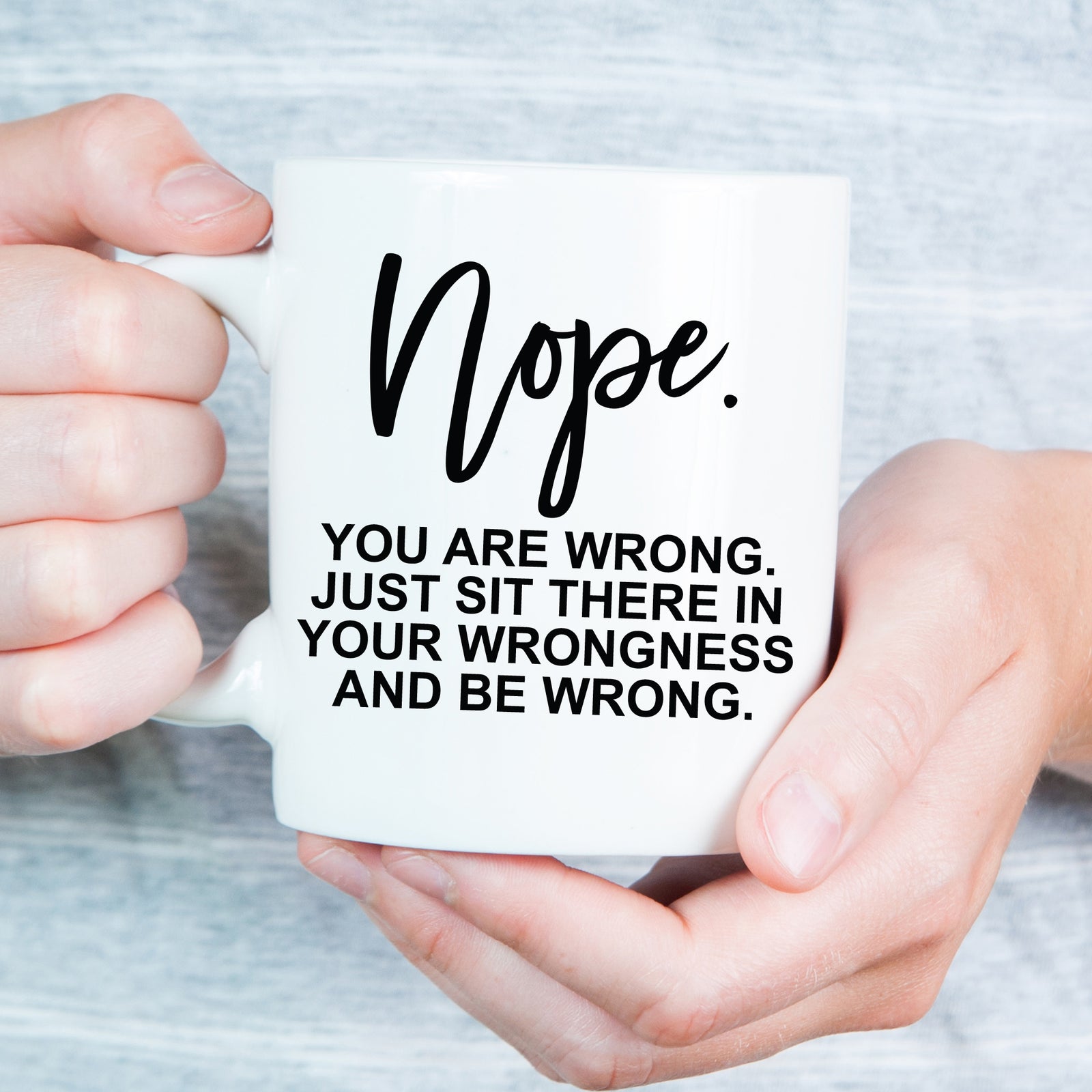 Nope. You are Wrong. Just Sit there in your wrongness and be wrong Mugs, PIPSY.COM