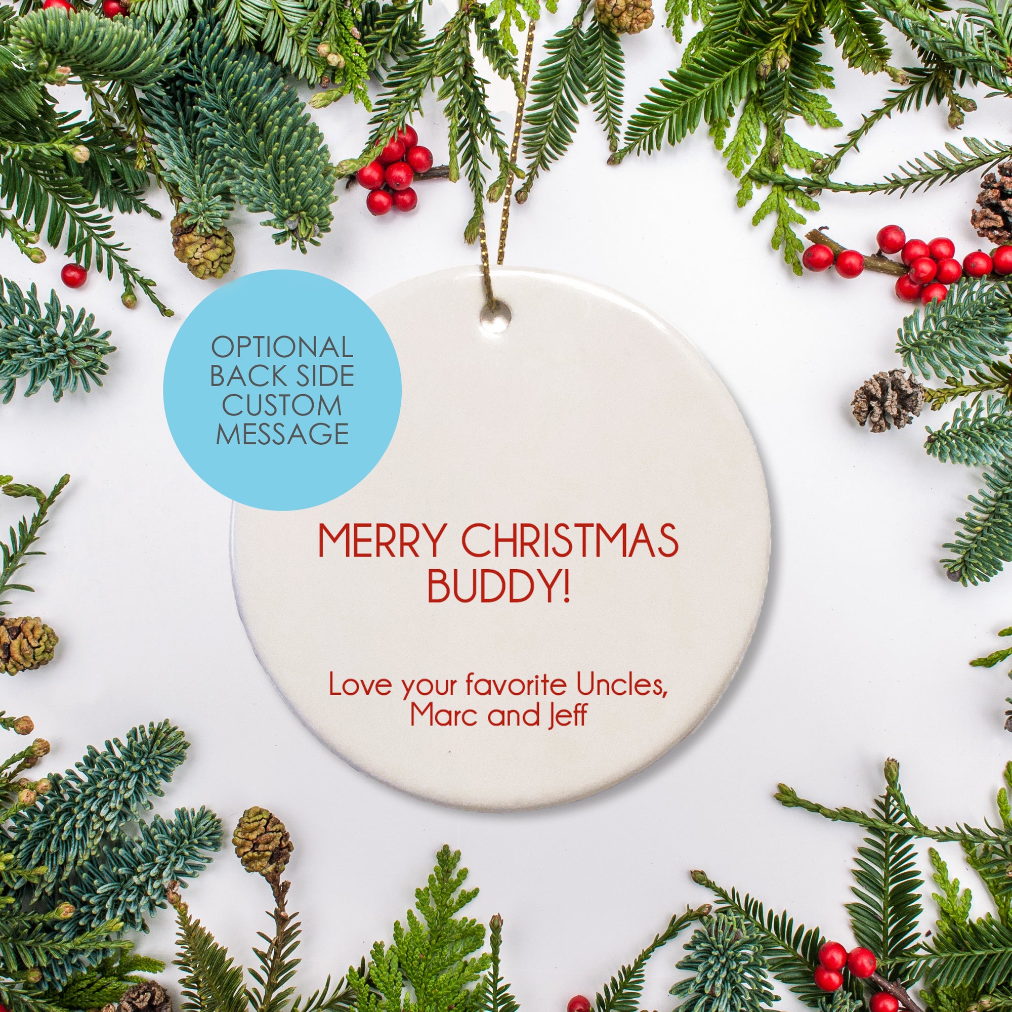 Add a personalized message to the back for an extra special gift that will last a lifetime. | 2.75" round ceramic personalized Christmas Ornament | Pipsy.com