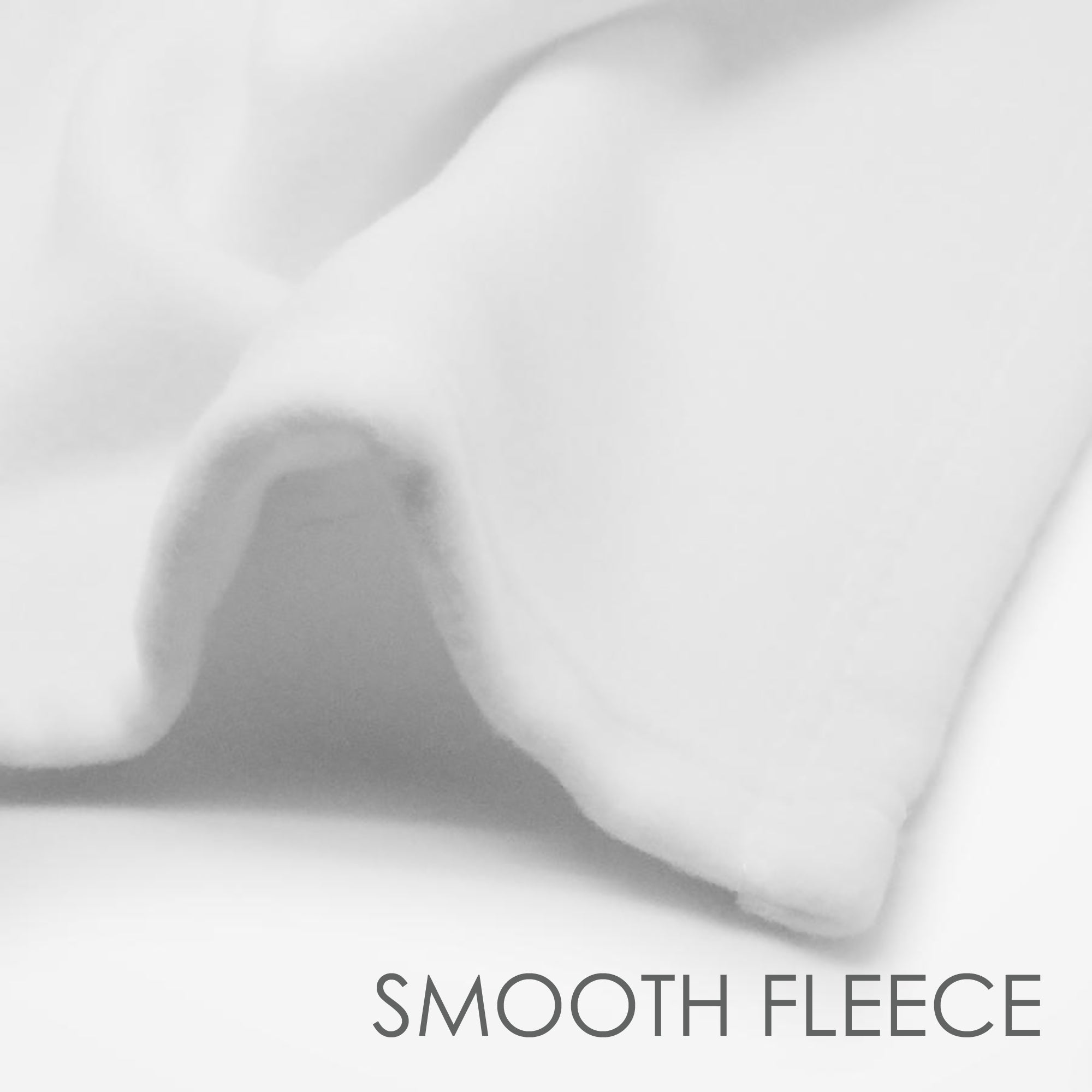 smooth fleece | snuggly  | soft