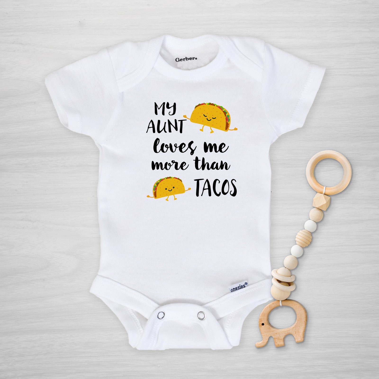 My Aunt Loves Me More Than Tacos Gerber Onesie, Long Sleeved 