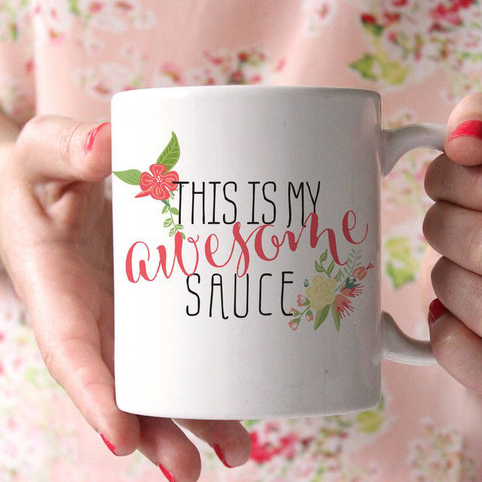 Awesome Sauce Coffee Mug | Funny Mug | Inspirational Mug | PIPSY.COM