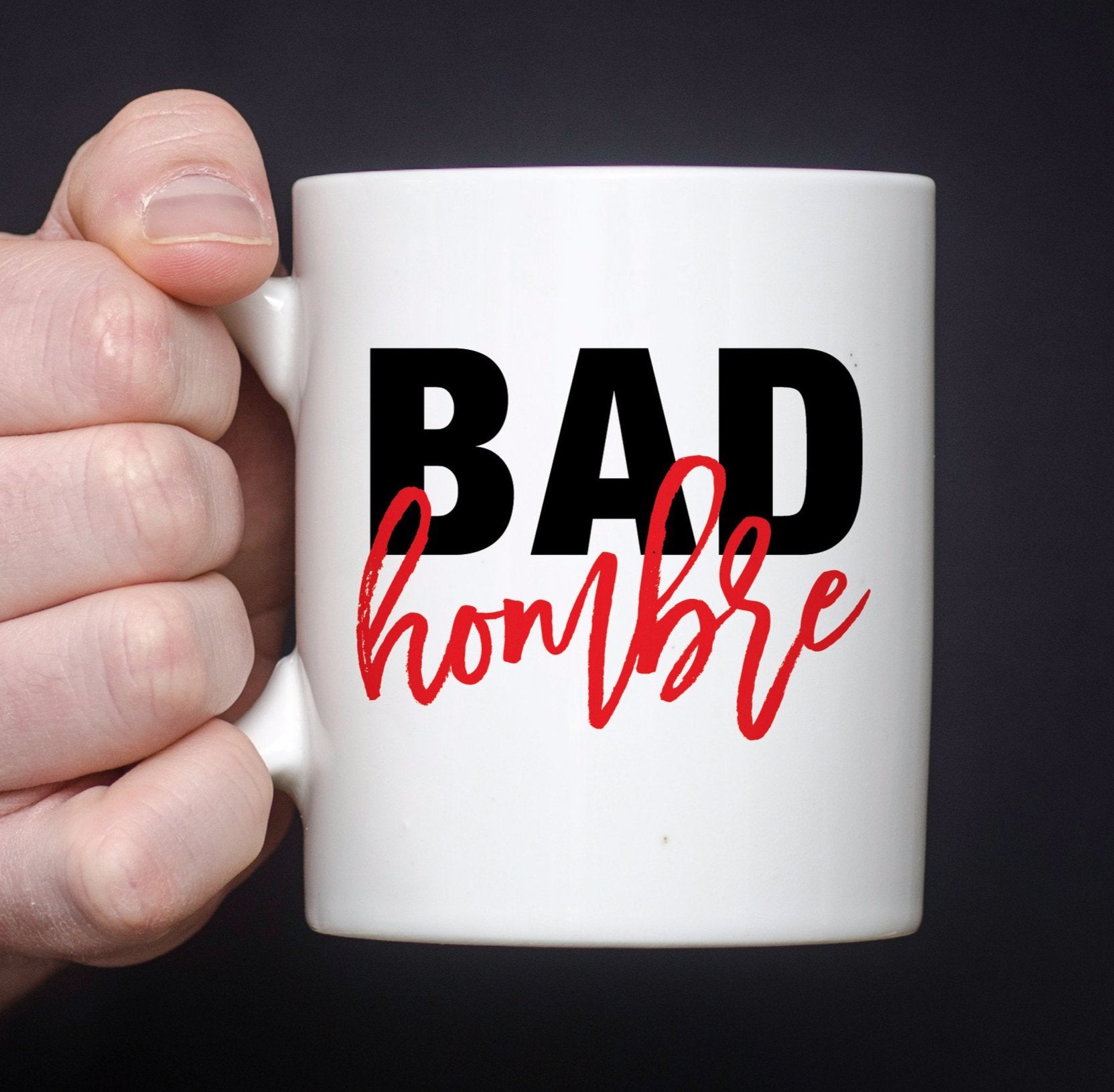 Bad Hombre Coffee Mug