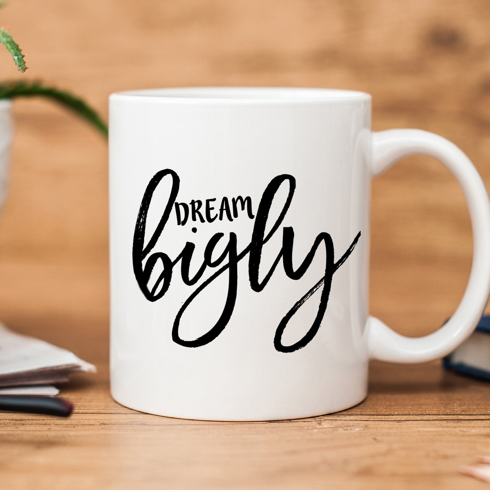 Dream Bigly Coffee Mug