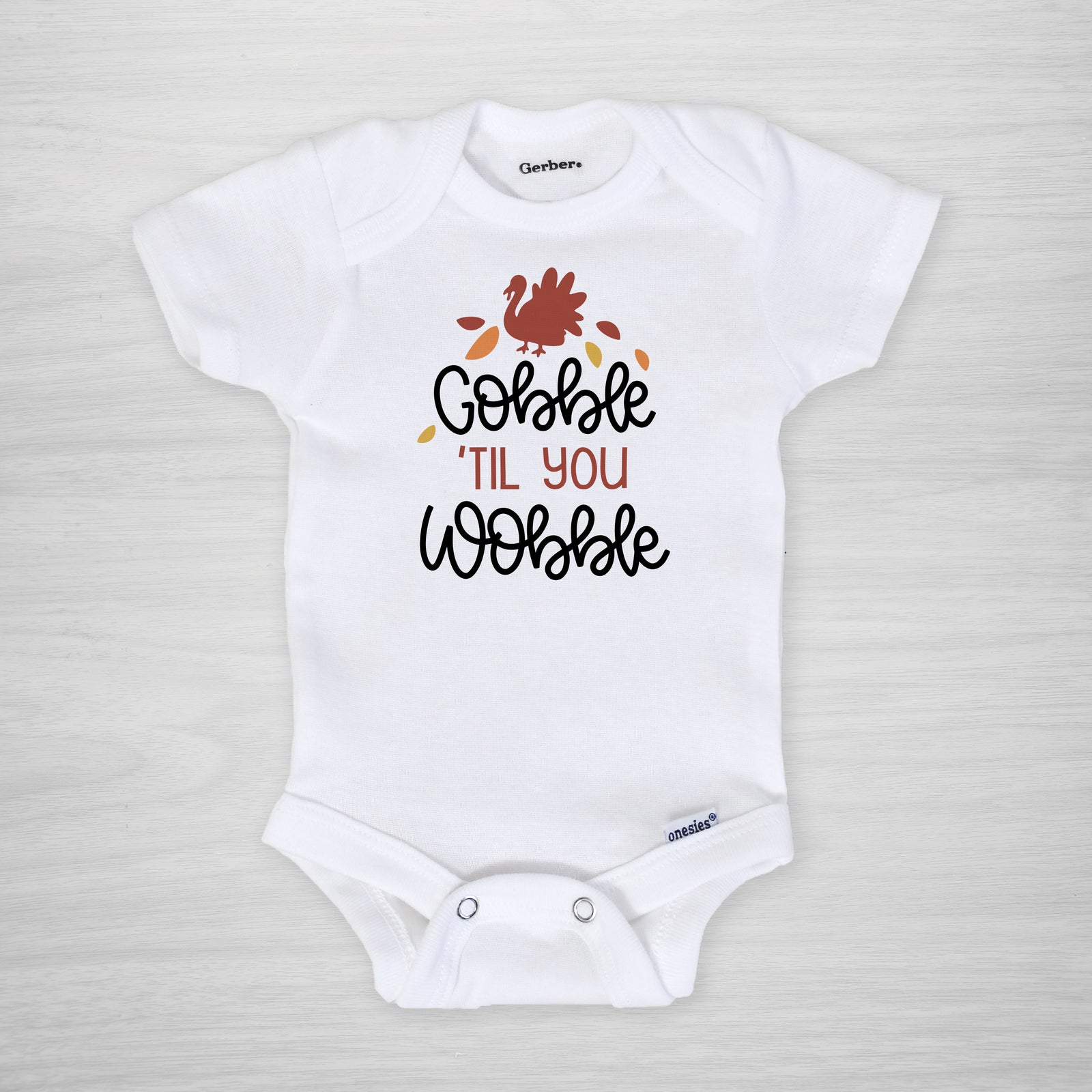Gobble 'til you Wobble Onesie, long sleeved