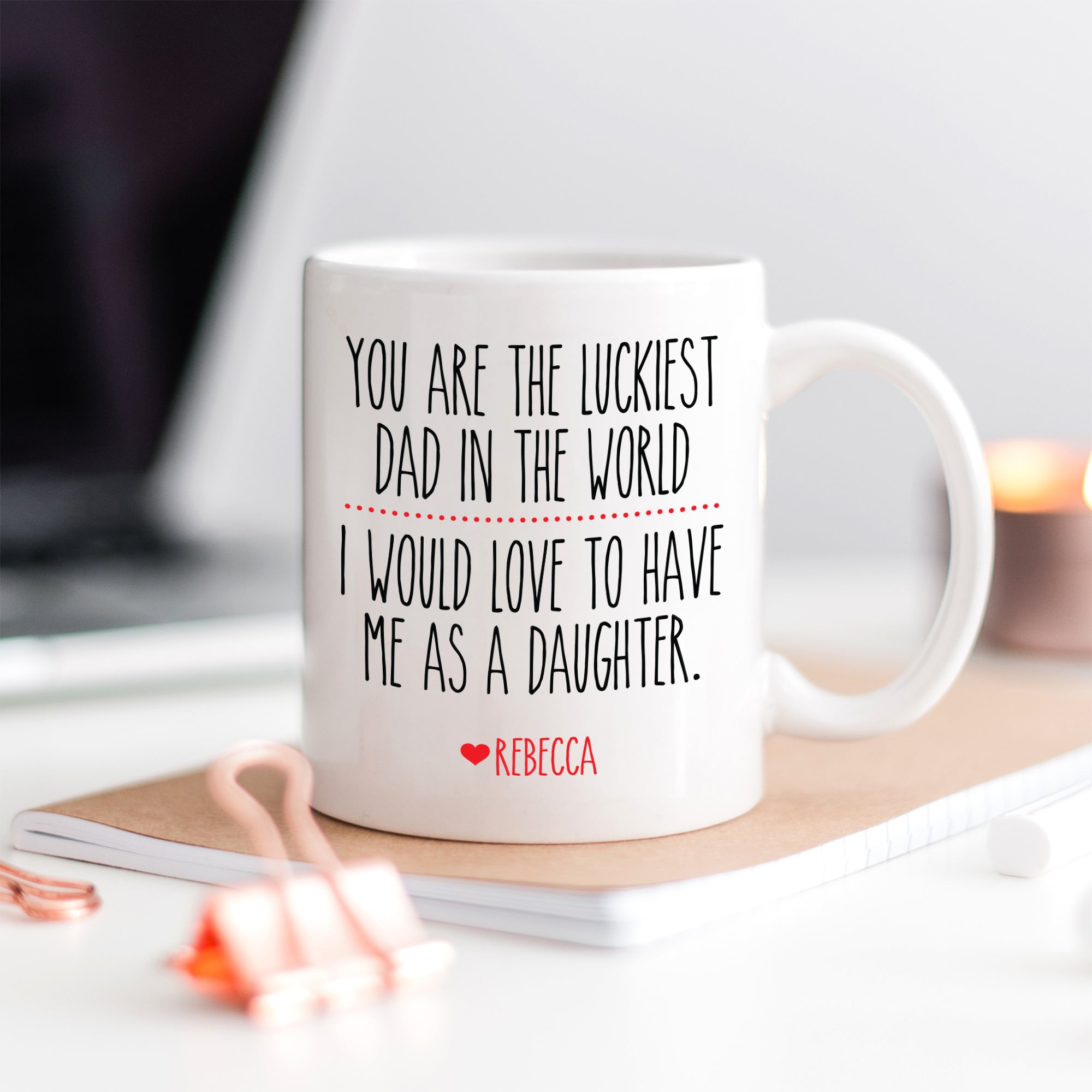 Luckiest Dad Ever Coffee Mug (from daughter)