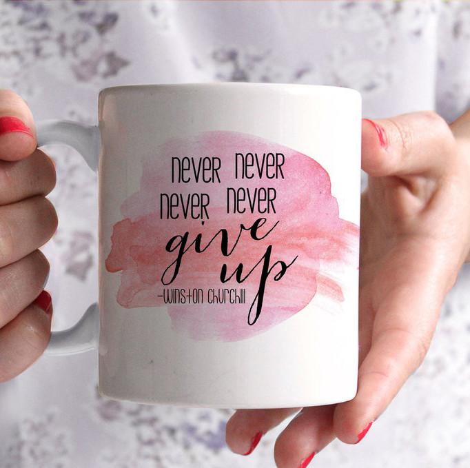 Never Give Up Winston Churchill Mug | Inspirational Mug | Cancer | Pipsy.com