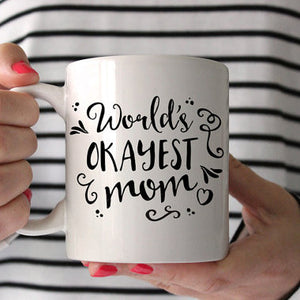 Worlds Okayest Mom Coffee Mug, funny mug, Mother's Day Gift, PIPSY.COM